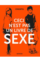 CECI N-EST PAS UN LIVRE DE SEXE - CHUSITA - CLE INTERNAT