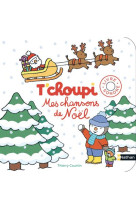 MES CHANSON DE NOEL T-CHOUPI - COURTIN THIERRY - CLE INTERNAT