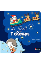 NOEL DE T-CHOUPI (POP-UP) - COURTIN THIERRY - CLE INTERNAT