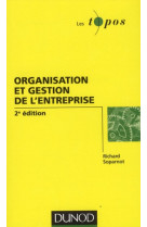 ORGANISATION ET GESTION DE L-ENTREPRISE - 2E EDITION - SOPARNOT RICHARD - DUNOD