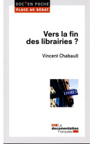 VERS LA FIN DES LIBRAIRIES ? - CHABAULT VINCENT - Documentation française