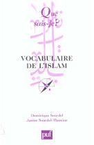 VOCABULAIRE DE L-ISLAM QSJ 3653 - SOURDEL DOMINIQUE / - PUF