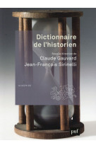 DICTIONNAIRE DE L-HISTORIEN - GAUVARD CLAUDE / SIR - PUF