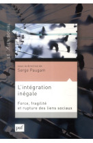 INTEGRATION INEGALE (L-) - PAUGAM SERGE (SOUS L - PUF