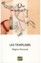 LES TEMPLIERS (10ED) QSJ 1557 - PERNOUD REGINE - PUF