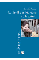 LA FAMILA L-EPREUVE DE LA PRISON - Caroline TOURAUT - PUF