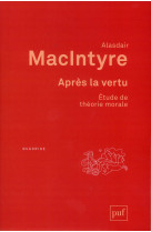 APRES LA VERTU (2ED) - MACINTYRE ALASDAIR - PUF