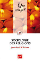 SOCIOLOGIE DES RELIGIONS (5ED) QSJ 2961 - WILLAIME JEAN-PAUL - PUF