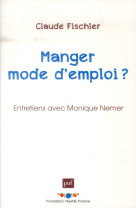 MANGER MODE D-EMPLOI ? - FISCHLER CLAUDE - PUF