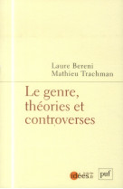 GENRE, THEORIES ET CONTROVERSES - BERENI LAURE / TRACH - PUF