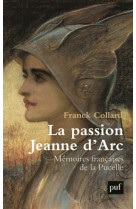 PASSION JEANNE D-ARC - COLLARD FRANCK - PUF