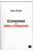 ECONOMIE DU BIEN COMMUN - TIROLE JEAN - PUF