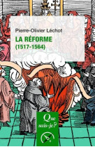 REFORME (1517-1564) - LECHOT PIERRE-OLIVIE - PUF