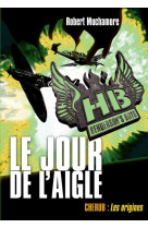 HENDERSONS BOYS 2 LE JOUR DE L-AIGLE - MUCHAMORE ROBERT - CASTERMAN