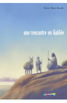 JESUS / UNE RENCONTRE EN GALILEE - BEAUDE/PILORGET - CASTERMAN