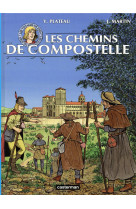 CHEMINS DE COMPOSTELLE - MARTIN/DE LA CROIX - CASTERMAN