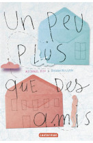 PEU PLUS QUE DES AMIS (UN) - KUN/MULLEN - Casterman