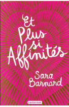 ET PLUS SI AFFINITE - BARNARD SARA - CASTERMAN