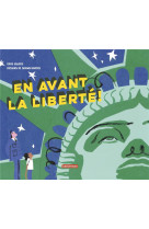 EN AVANT LA LIBERTE ! - UNE HISTOIRE DE LA STATUE LA PLUS CELEBRE DU MONDE - EGGERS/HARRIS - CASTERMAN