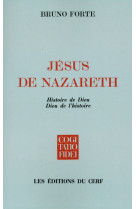 JESUS DE NAZARETH HISTOIRE DE DIEU  DIEU DE L HISTOIRE - Bruno Forte - CERF