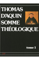 SOMME THEOLOGIQUE T1 -  Thomas d'Aquin - CERF