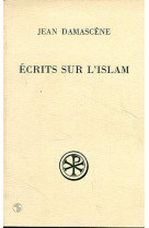 ECRITS SUR L ISLAM - JEAN DAMASCENE - CERF