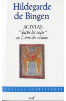 SCIVIAS SACHE LES VOIES OU LIVRE DES VISIONS -  Hildegarde de Bingen - CERF