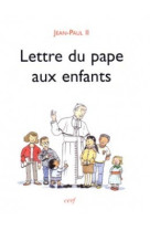 LETTRE DU PAPE AUX ENFANTS -  Jean Paul II - CERF