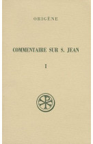 COMMENTAIRE SUR SAINT JEAN / T1 LIVRES I-V - COLLECTIF - CERF