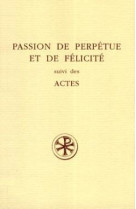 PASSION DE PERPETUE ET DE FELICITE SUIVI DES ACTES - COLLECTIF - CERF