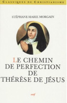 CHEMIN DE PERFECTION DE THERESE DE JESUS - MORGAIN SM - CERF