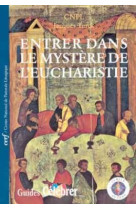 ENTRER DANS LE MYSTERE DE L'EUCHARISTIE - Jacques Turck - CERF