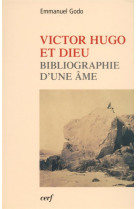 VICTOR HUGO ET DIEU - GODO EMMANUEL - CERF