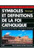 SYMBOLES ET DEFINITIONS DE LA FOI CATHOLIQU E NED BROCHEE - Heinrich Denzinger - CERF