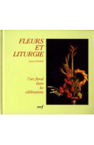 FLEURS ET LITURGIE NOUVELLE EDITION - Jeanne Emard - CERF