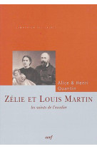 ZELIE ET LOUIS MARTIN. PARENTS DE THERESE DE LISIEUX - QUANTIN HENRI - CERF