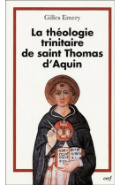 THEOLOGIE TRINITAIRE DE SAINT THOMAS D A QUIN - EMERY GILLES - CERF