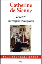 LETTRES AUX RELIGIEUX ET PRETRES 7 - CATHERINE DE SIENNE - Cerf