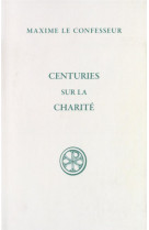 CENTURIES SUR LA CHARITE - MAXIME LE CONFESSEUR - CERF