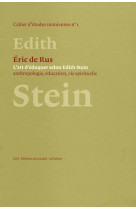 ART D EDUQUER SELON EDITH STEIN - DE RUS ERIC - CERF