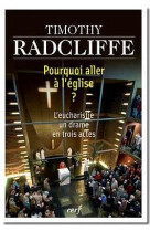 POURQUOI ALLER A L-EGLISE - RADCLIFFE TIMOT - CERF