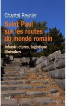 SAINT PAUL SUR LES ROUTES DU MONDE ROMAIN - REYNIER CHANTAL - CERF