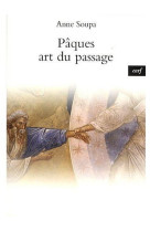 PAQUES, ART DU PASSAGE - SOUPA ANNE - CERF