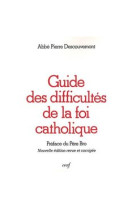 GUIDE DES DIFFICULTES DE LA FOI CATHOLIQUE - DESCOUVEMONT PI - CERF