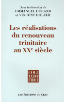 REALISATIONS DU RENOUVEAU TRINITAIRE AU XXEME SIECLE - DURAND E/HOLZER - CERF