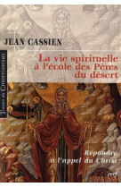 LA VIE SPIRITUELA L-ECODES PERES DU D ESERT - CASSIEN JEAN - CERF