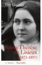 SAINTE THERESE DE LISIEUX / BIOGRAPHIE 1873 - GAUCHER GUY - CERF