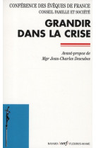 GRANDIR DANS LA CRISE - CONSEIL FAMILLE - CERF