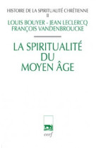 HISTOIRE DE LA SPIRITUALITE CHRETIENNE II - Louis Bouyer - CERF