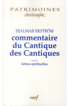 COMMENTAIRES DU CANTIQUE DES CANTIQUES DE H JALMAR EKSTROM (1885-1962). SUIVI DE LETTRE - EKSTROM H - Cerf